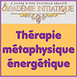 Formation en Thérapie Métaphysique Énergétique. Soins énergétiques - Parcours d'enseignements et de connaissances pour développer vos potentiels et ouvrir la porte à une nouvelle perspective de vie. Développement personnel et soin énergétique. Académie Initiatique - Formation métaphysique, formation développement personnel, enseignements spirituels, enseignements ésotériques et métaphysiques, développement spirituel, thérapie métaphysique spirituelle, séminaire de formation de développement personnel et spirituel, séminaire d'enseignement ésotérique et spirituel, atelier de formation initiatique, séminaire de Thérapie Métaphysique Énergétique,  développer sa Conscience personnelle et épanouir sa réalité Spirituelle - Programme de partage, d'enseignements et de découvertes - Rencontre du champ des possibles de l'être humain en Conscience - Mieux comprendre le monde dans lequel nous vivons et comment s'y adapter. Devenir créateur de sa vie en redécouvrant qui nous sommes et quels sont les réels potentiels de l'être humain sur Terre, que ce soit dans sa dimension physique, énergétique et spirituelle. Redonner le pouvoir d'être à ceux qui se sentent prêts à vivre l'humanité à sa source. Permettre à chacun de retrouver ses pouvoirs cachés, de prendre conscience de sa réalité en tant qu'être spirituel sur Terre, de reprendre son pouvoir créateur sur la vie et de devenir praticien de sa propre dimension d'être