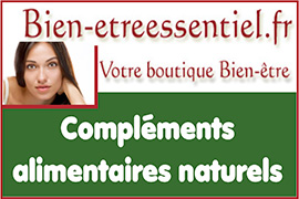 Compléments alimentaires naturels Laboratoire Activa, Laboratoire Pronutri - Conseils santé naturelle et bio en ligne - Bien-etreessentiel.fr - Depuis 2012, Bien-etreessentiel.fr, site spécialisé en compléments alimentaires naturels et cosmétiques bio pour votre bien-être, vous présente sa sélection de produits proposés par plusieurs laboratoires de phytothérapie, santé naturelle, parmi lesquels les laboratoires Activa, les laboratoires Pronutri, le laboratoire Nutrilab, le laboratoire Ansil, les graines germées Lux Germ, le laboratoire Vitall+, le laboratoire Kerala nature, Osens life...  Bien-être Essentiel vous accompagne au quotidien pour apporter des solutions et des conseils pour votre santé et votre bien-être dans les domaines suivants : Confort circulatoire, antioxydants, confort buccal, fatigue, le confort respiratoire, le confort urinaire, les cheveux, le confort féminin, la détox, la digestion, la libido, la mémoire et la concentration, le sommeil, le stress et la déprime, le transit intestinal, la vue, la reminéralisation osseuse, la minceur, la peau, le système immunitaire, les superfruits, le sucre…