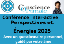 Choix de l'âme, Médium/Thérapeute, Enseignement spirituel, Coach spirituel, Changement intérieur, Techniques énergétiques, Libération des blocages, De l’imprévu à la réalisation, Les forces et défis personnels que nous réserve 2025, Les influences de la trame planétaire sur nos choix de vie, l'année de la transformation, préparer sa transformation personnelle, cultiver l’harmonie intérieure, les forces et les opportunités à saisir