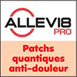 Patch Quantique anti-douleurs Allevi8 Pro dr Minsoo Kim - Patch Quantique France - Le patch quantique Allevi8 Pro livré chez vous en 2 jours sur toute la France. Différents programmes disponibles avec des prix dégressifs Soulagez vos douleurs avec le patch quantique Allevi8 pro Créé il y a plus de 15 ans par le Dr Minsoo Kim de l’université de Séoul, le patch quantique Allevi8 Pro est 100% naturel, infusé de principes actifs de plantes connues depuis l’antiquité pour leurs propriétés apaisantes. Le gingembre, le ginseng rouge et la capsaïcine (molécule du piment rouge). Les bienfaits calmants des plantes se diffusent rapidement en continu dans votre organisme durant 48h. Le patch quantique Allevi8 Pro possède en outre la propriété d’amplifier et diffuser la chaleur du corps vers la zone lésée, apportant un réconfort rapide. Patch Quantique France, spécialisé dans la distribution du patch Allevi8 Pro de Bepic, vous livre rapidement vos patchs, accompagnés d’une notice d’utilisation détaillée en français. Vous trouverez sur le site toutes les informations utiles concernant les patchs Allevi8 Pro. Notre programme de fidélité et d’affiliation vous permet d’obtenir des remises permanentes sur vos achats de patchs Allevi8 pro.